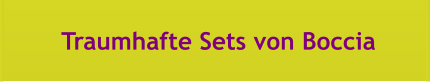 Traumhafte Sets von Boccia