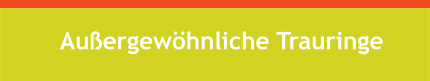 Auergewhnliche Trauringe