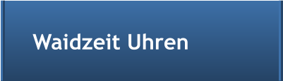 Waidzeit Uhren